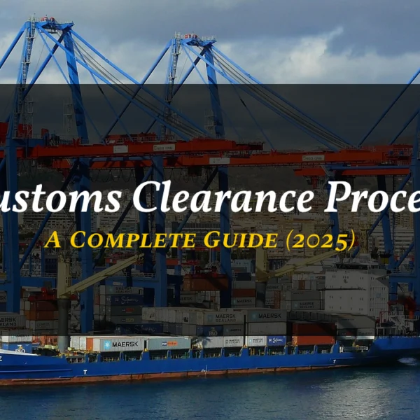 Customs Clearance Process for Export Business: A Complete Guide (2025)