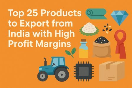 Top 25 High margin export products from India